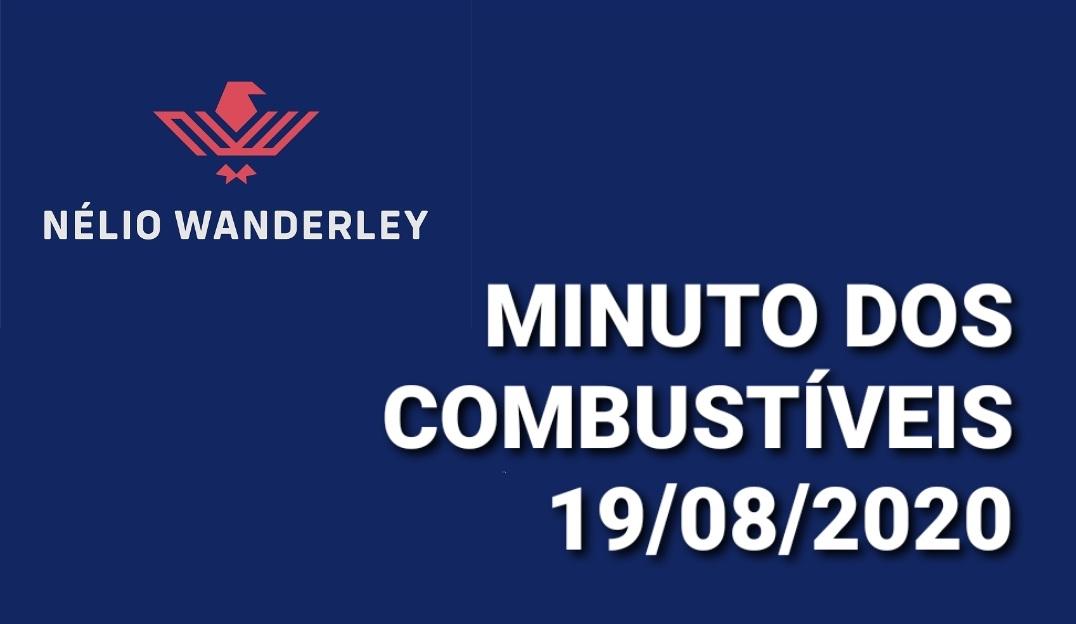 MINUTO DOS COMBUSTÍVEIS - 19/08/2020