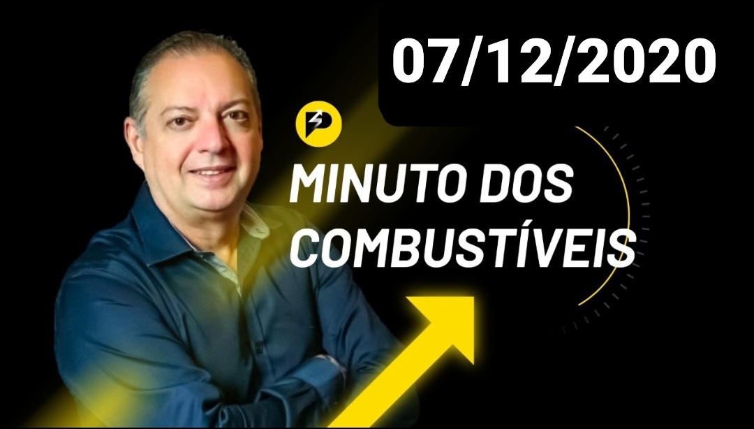 Minuto dos Combustíveis - 07/12/2020