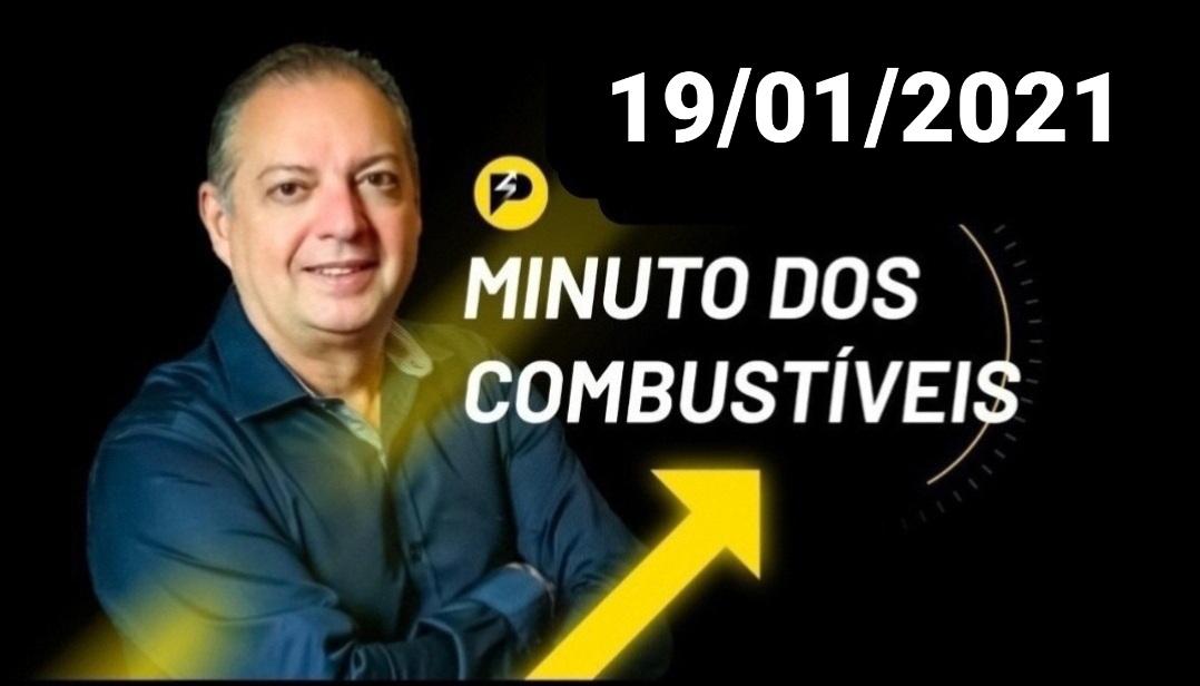 Minuto dos Combustíveis - 19/01/2021