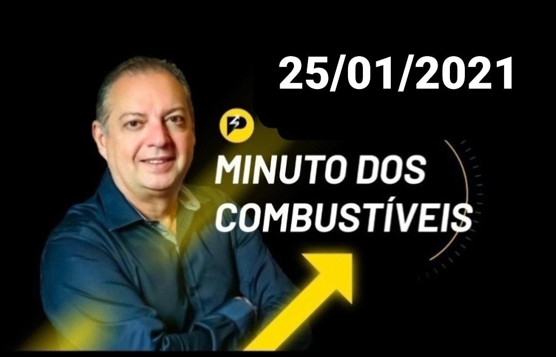 Minuto dos Combustíveis - 25/01/2021