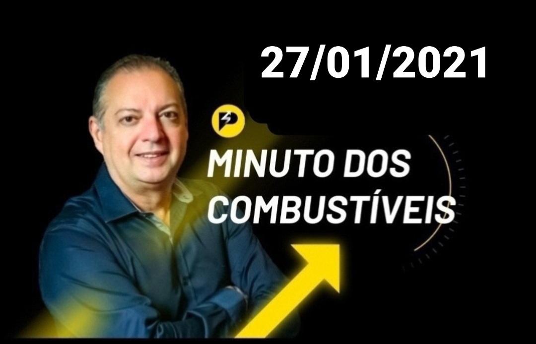 Minuto dos Combustíveis - 27/01/2021