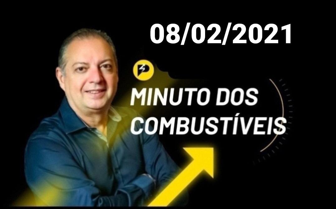 Minuto dos Combustíveis - 08/02/2021