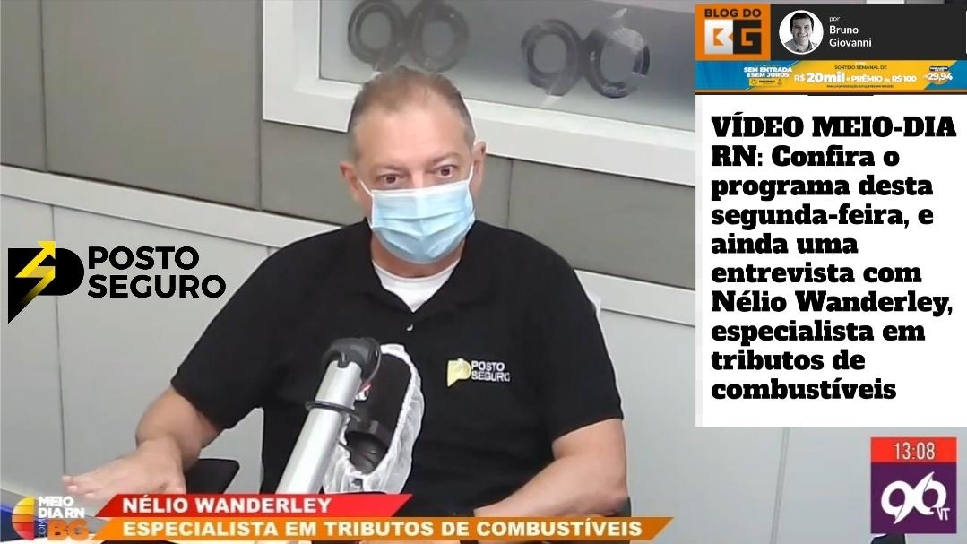 Entrevista Nélio Wanderley ao Meio-dia RN com BG - 96FM