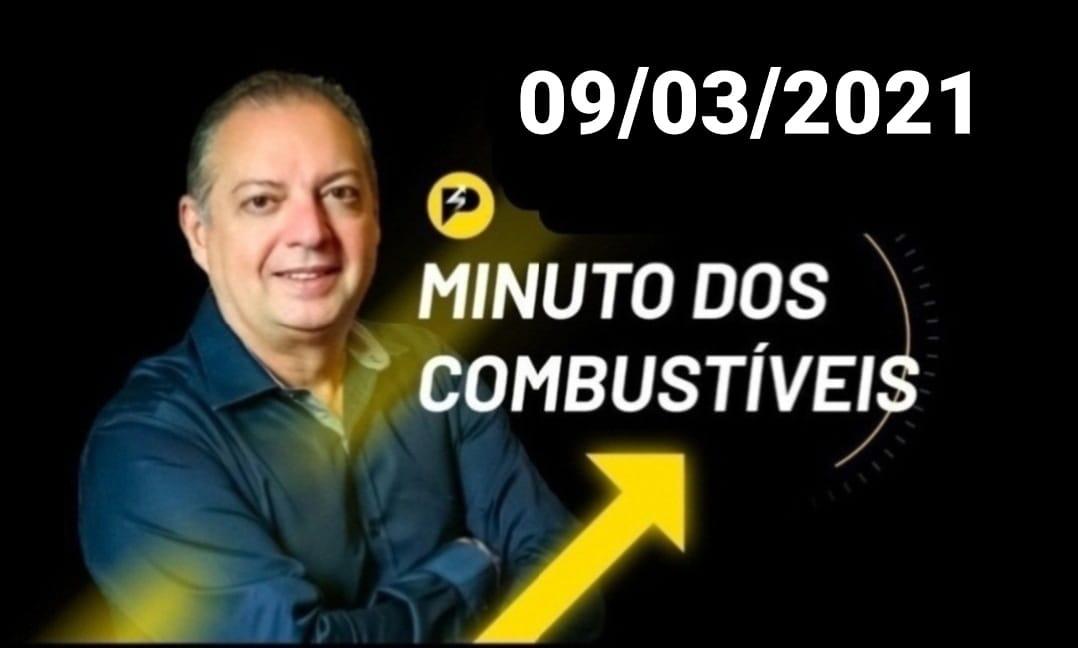 Minuto dos Combustíveis - 09/03/2021
